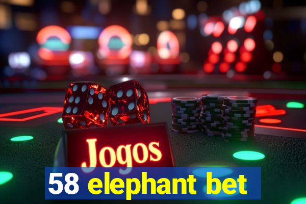 58 elephant bet